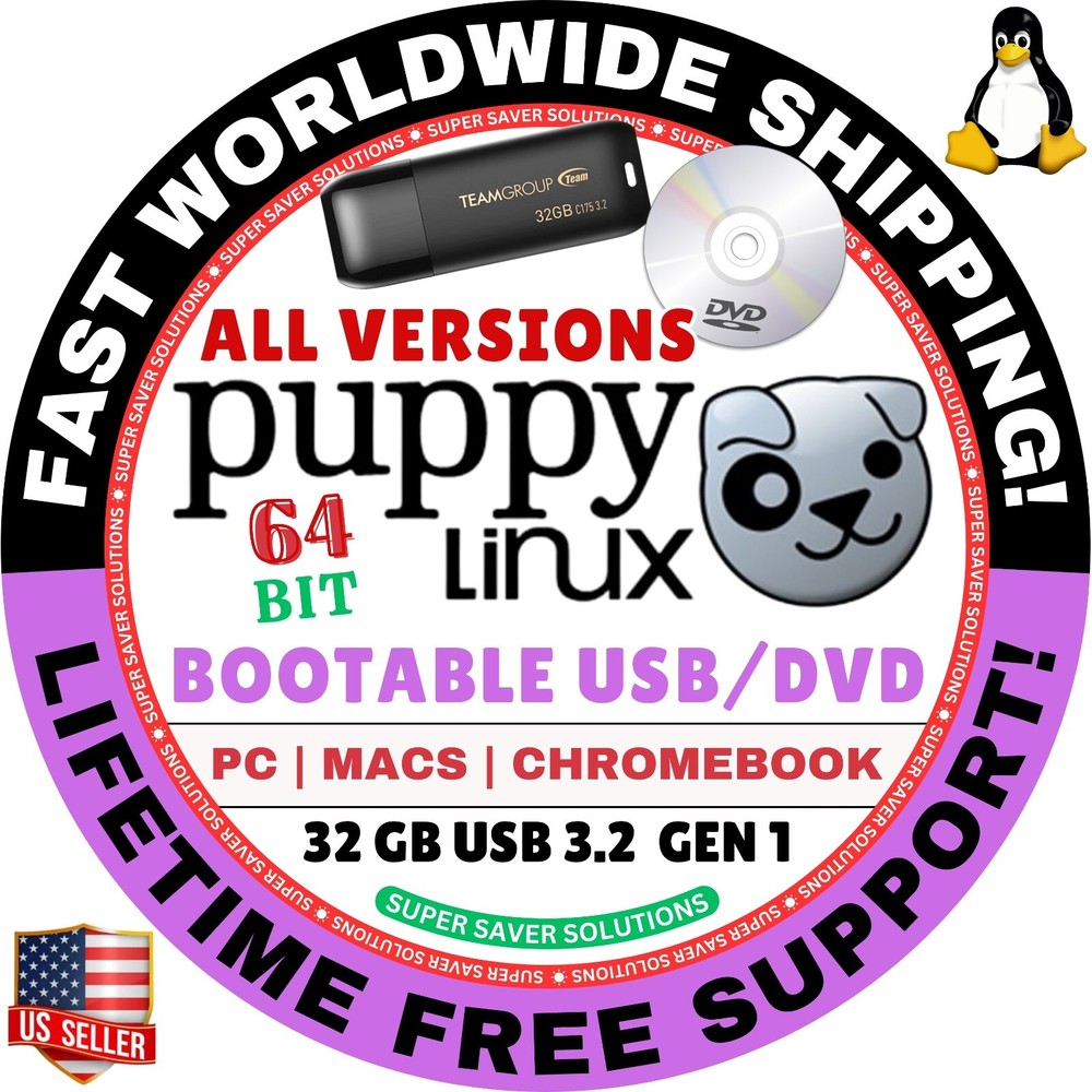 PUPPY LINUX OS ALL VER 64BIT USB/DVD, MAC/PC, DEBIAN UBUNTU SLACKWARE VOID BASE