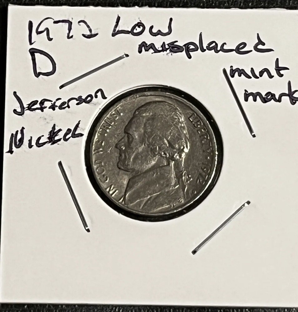 1972 D Nickel Mint Error - Low D Mint Mark