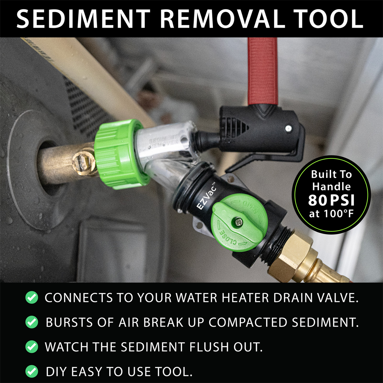 EZVac Water Heater Sediment Removal Tool – Flushes & Breaks Up Clogs