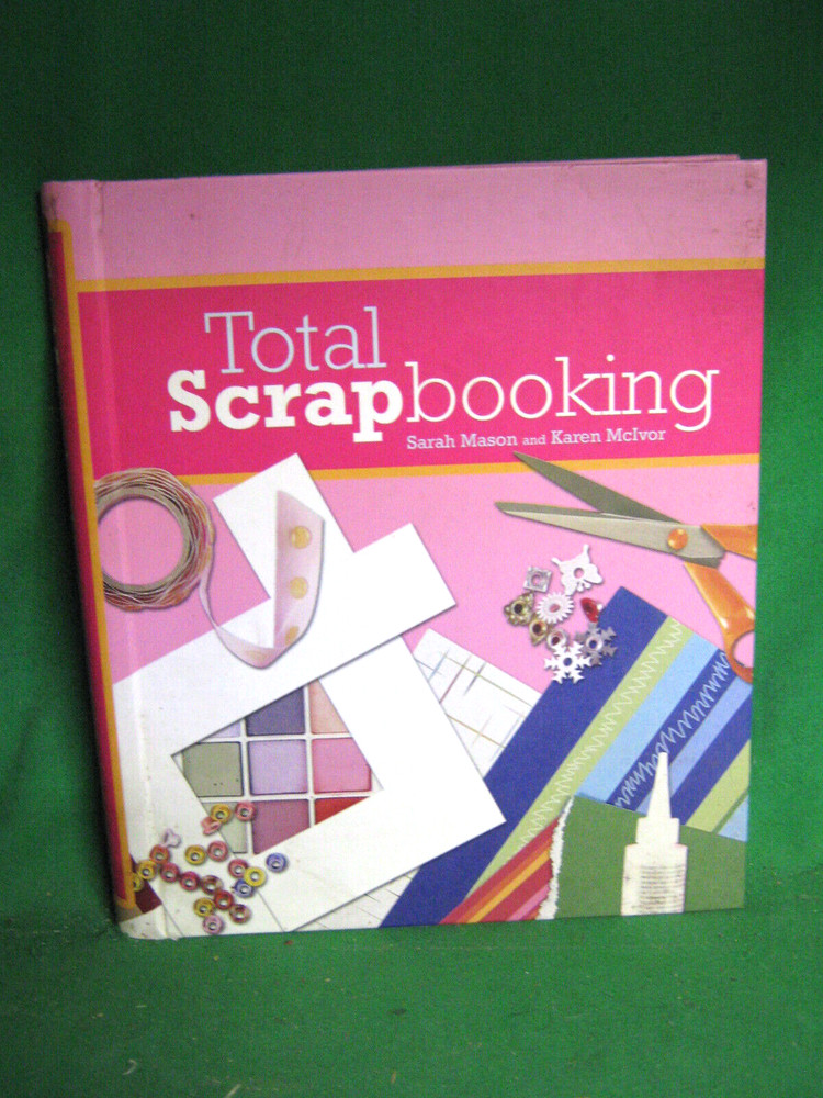 Total Scrapbooking - Instruction Book  with 25 Projects