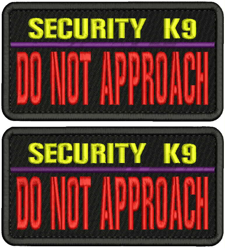 SECURITY K9 DO NOT A EMBROIDERY PATCH 3x6 HOOK ON BACK  YELLOW RED ON Black