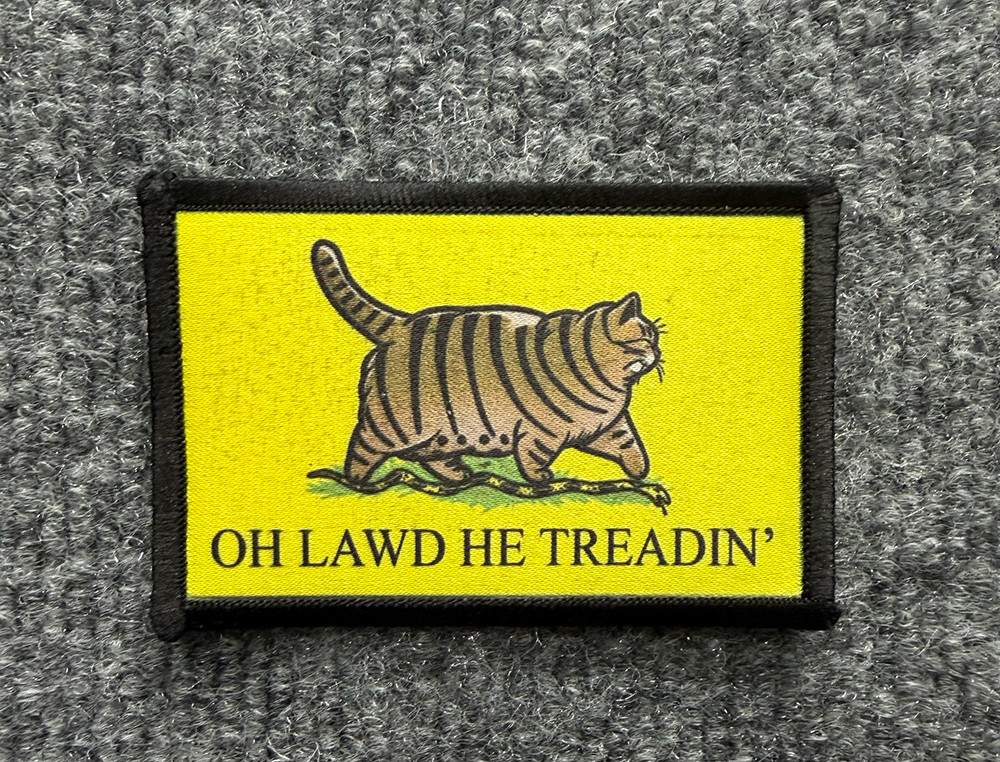 "Oh Lawd He Treadin'" Morale Patch Hook & Loop Funny Chonk Gadsden Flag Parody