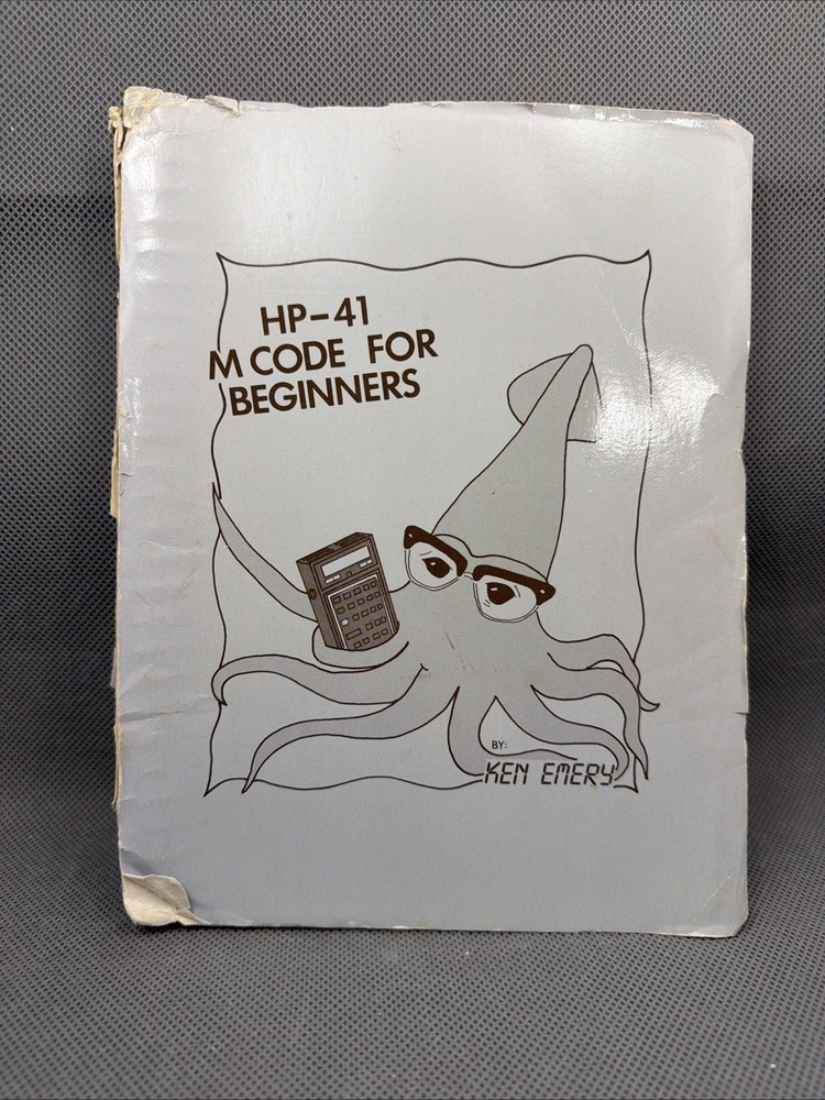 HP-41 M Code for Beginners by Ken Emery