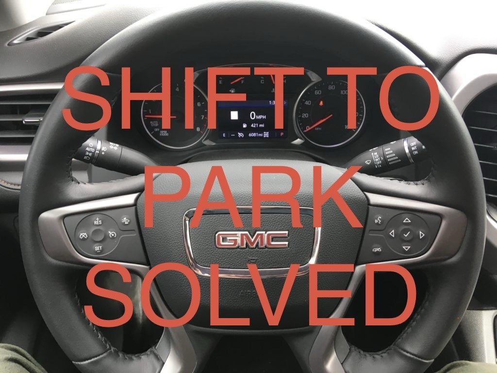 GMC Arcadia Shift to Park Fix Repair Switch 2018 2019 2020 2021 2022 2023