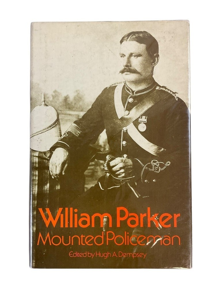 Canadian Canada WIlliam Parker Mounted Policeman Reference Book