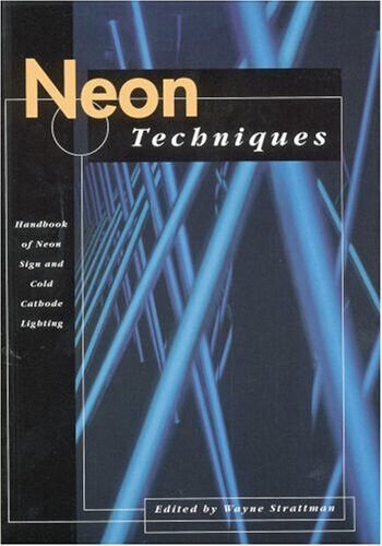 Neon Techniques (formerly Neon Techniques and Handling) 4th Edition