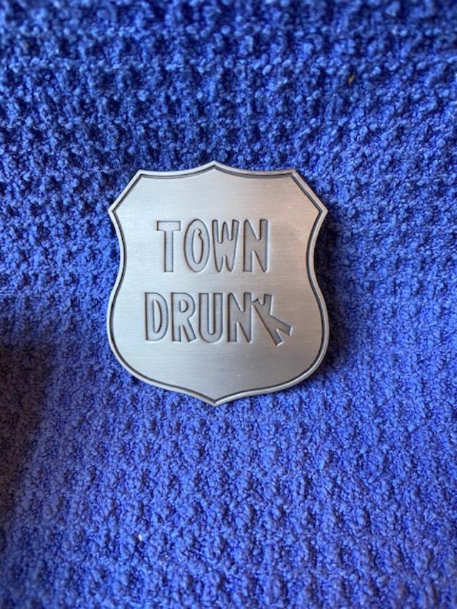 Town Drunk Badge - Boxed