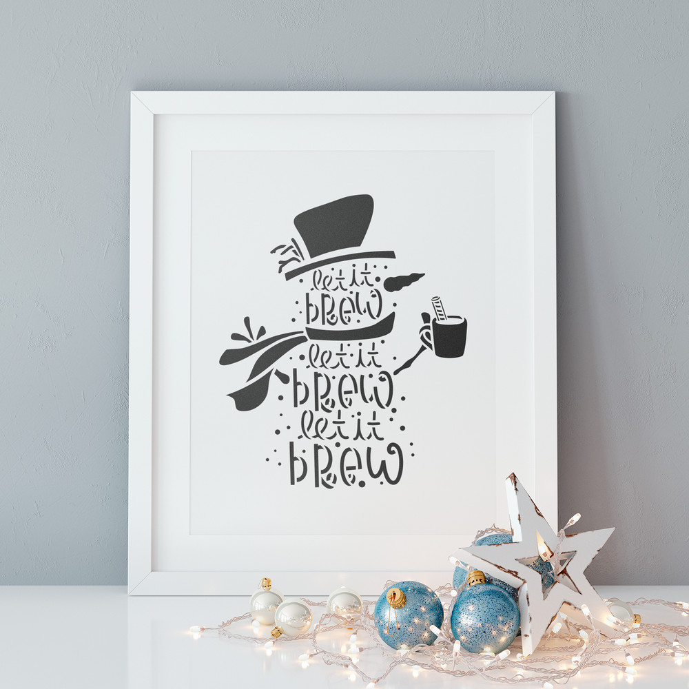 Let It Brew Snowman Stencil - Durable & Reusable Mylar Stencils