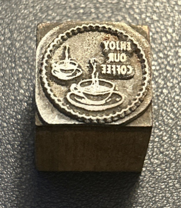 Enjoy our coffee, java, cup, breakfast | Vintage letterpress printing block