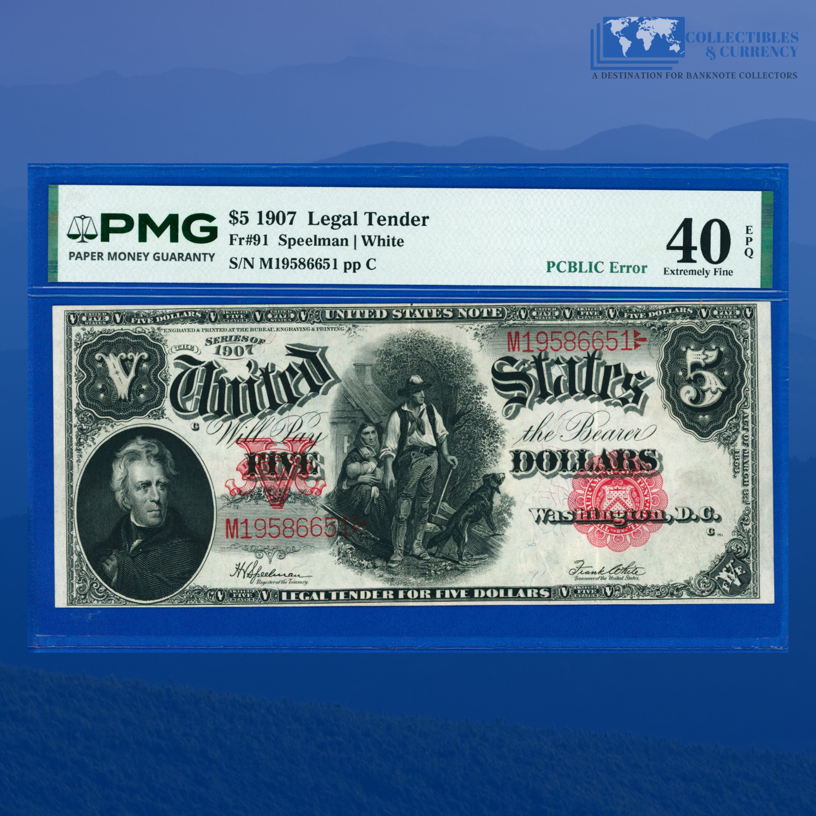 Fr.91 1907 $5 "WOODCHOPPER" Legal Tender Note PCBLIC ERROR, PMG XF 40 EPQ #86651