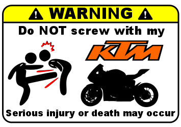 x2 Warning Do not screw with my KTM sticker's.