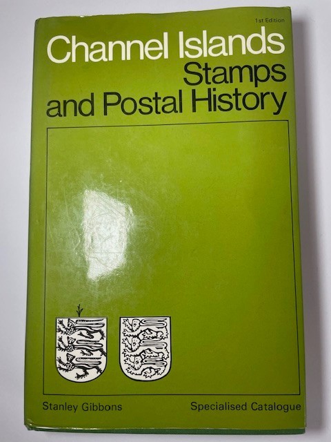 Channel Islands Stamps & Postal History Stanley Gibbons 1st Ed 1979 HC