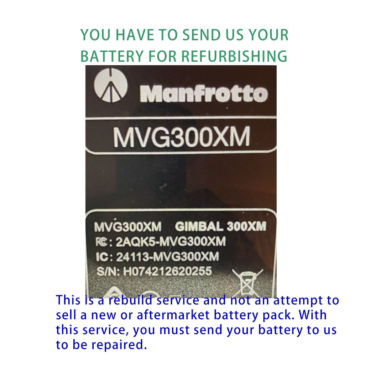 Rebuild service for Manfrotto MVG300XM Battery Rebuild