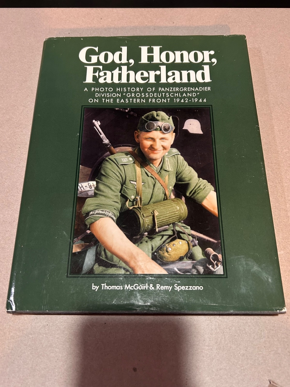 GOD, HONOR, FATHERLAND: A Photo History of Panzergrenadier Division "Grossde...