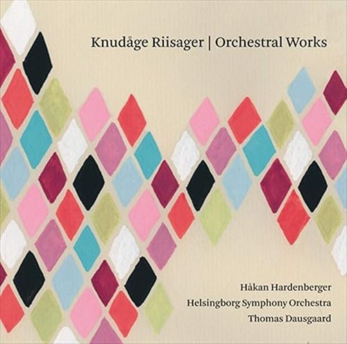 Riisager: Orchestral Works