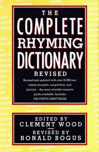 The Complete Rhyming Dictionary Revised: Including the Poet’s Craft Book