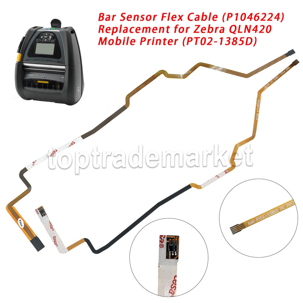 US P1046224 Bar Sensor Flex Cable Replacement for Zebra QLN420 Mobile Printer