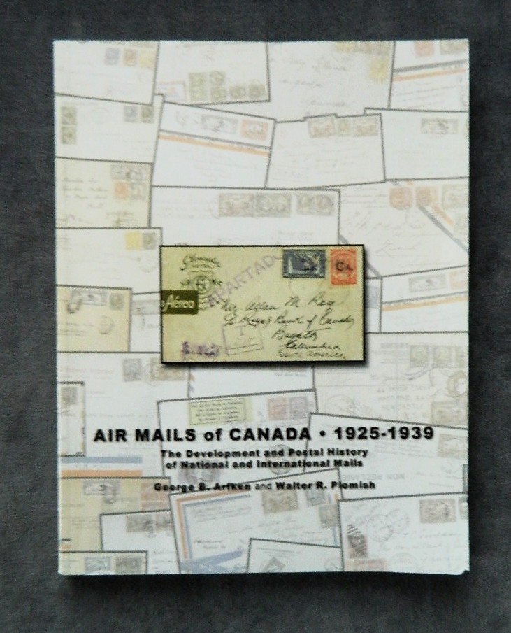 Air Mails of Canada 1925-1939: The Development & Postal History Softcover - 2000