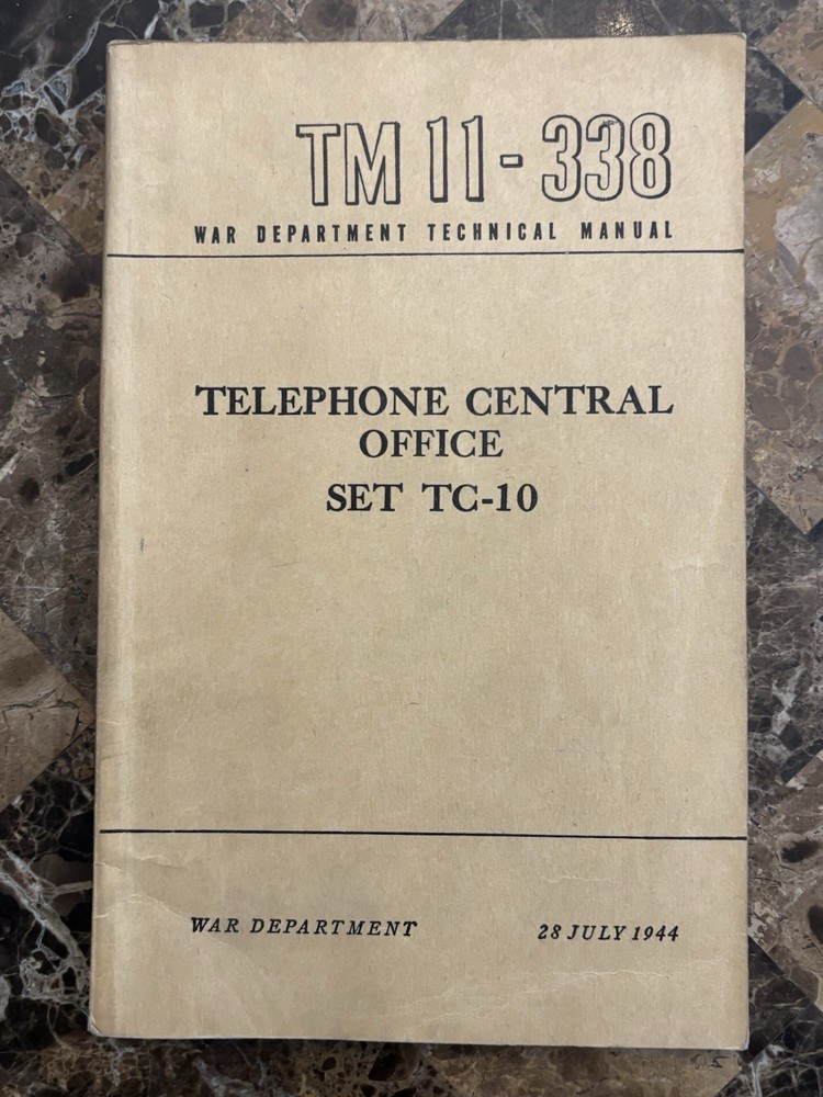 1945 TECHNICAL MANUAL TELEPHONE CENTRAL OFFICE SET TC-10