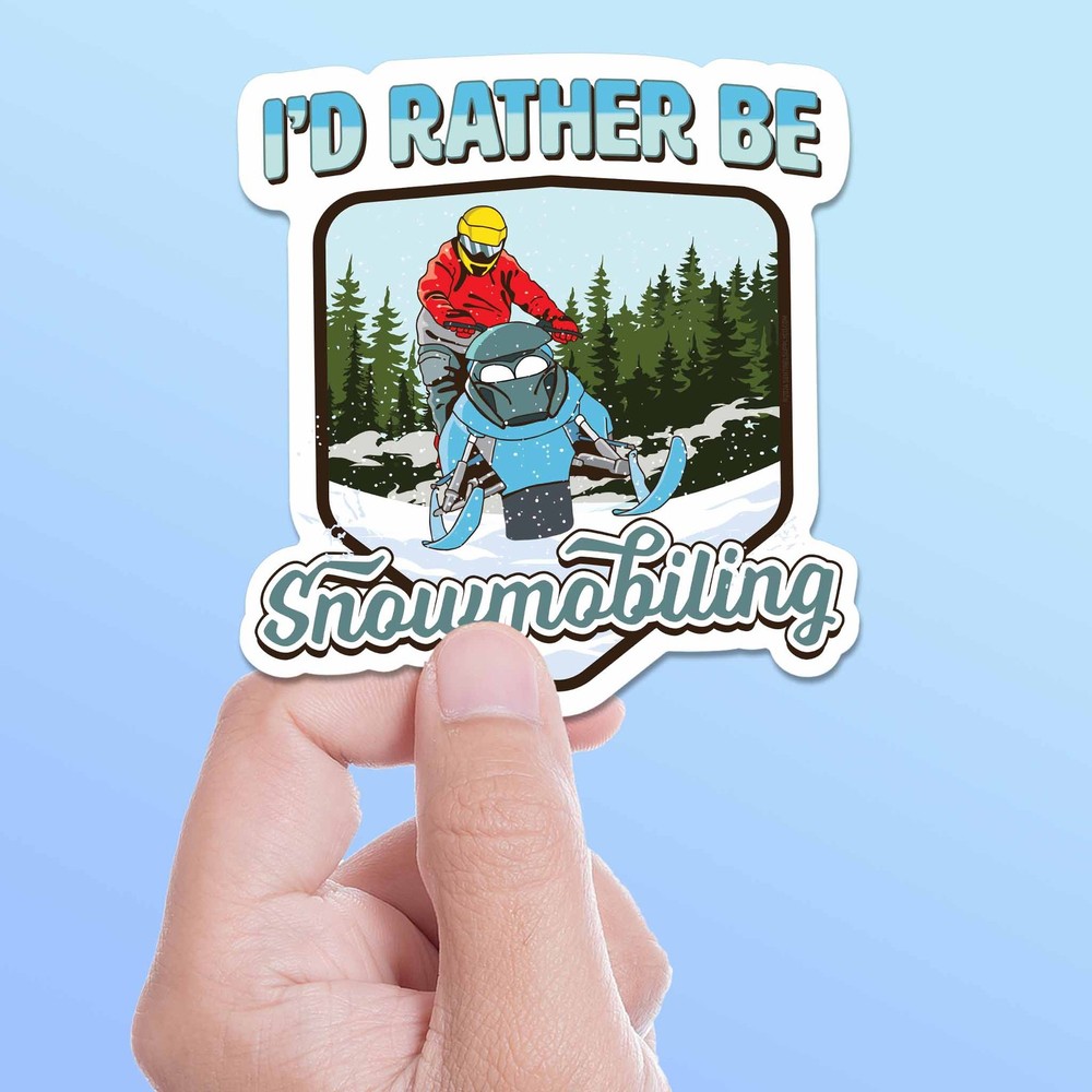 I'd Rather Be Snowmobiling Sticker