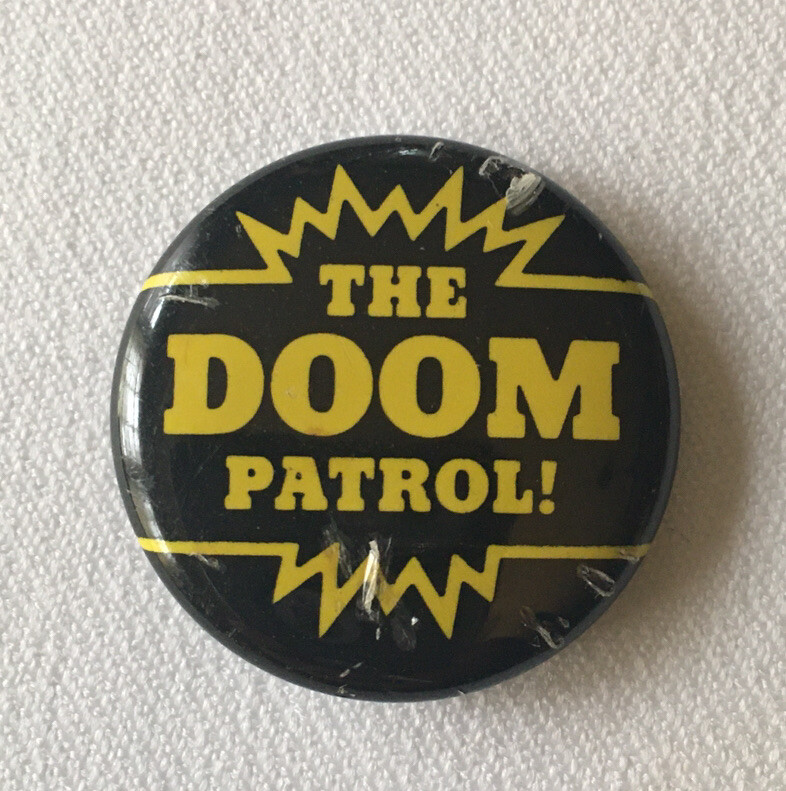 Vintage The Doom Patrol Button Pin DC Comics 1987 1.25” Comic Superheros