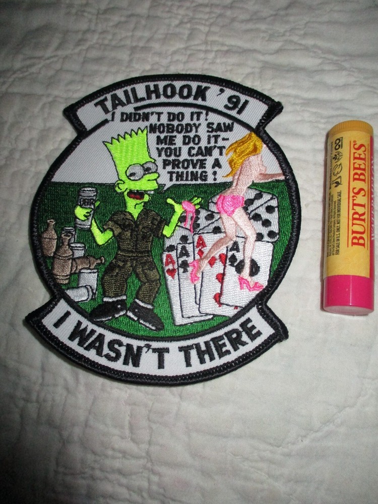 Military Patch Tailhook '91 I Wasn't There Bart Simpson Embroidered Unused Patch