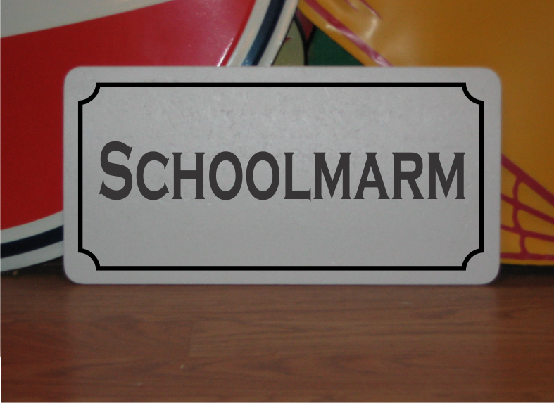 Schoolmarm Metal Sign teacher school marme