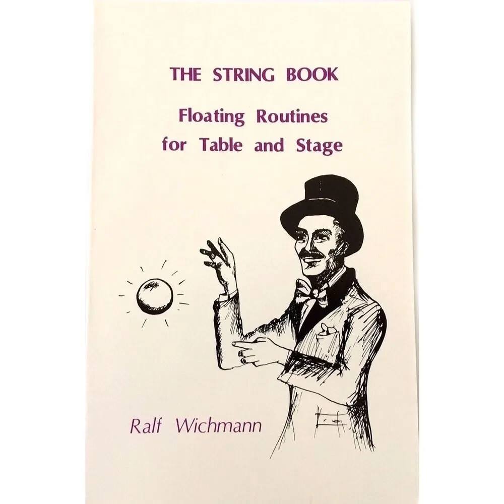 String Book - Floating Routines - Table & Stage By Ralph Wichmann - 82 Pages