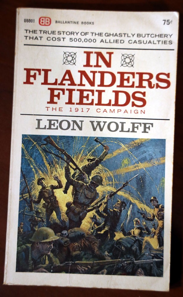 IN FLANDERS FIELDS by Leon Wolff - WWI - 1917 Campaign 1964 Vintage Paperback
