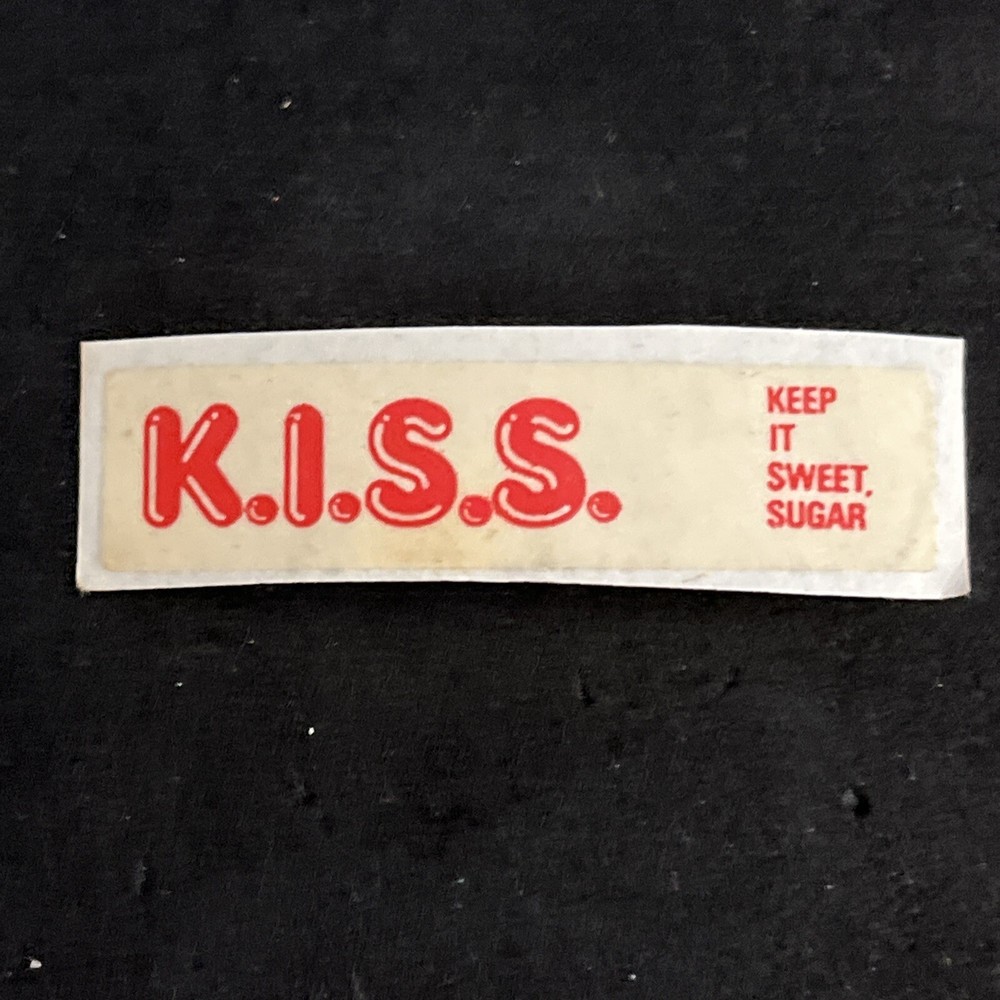 Vintage 80’s K.I.S.S. - keep it sweet sugar - Sticker - Super Rare