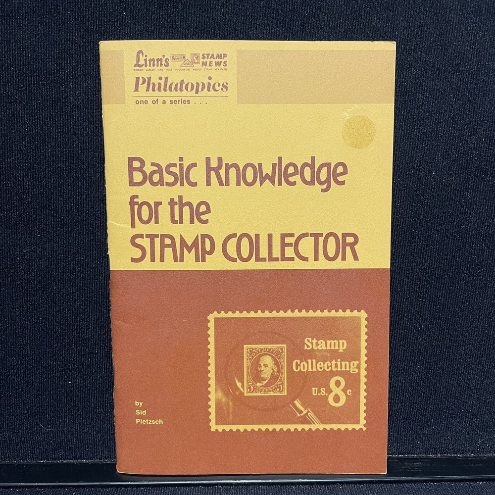 Linns Philatopics Basic Knowledge For The Stamp Collector Booklet Sid Pietzsch