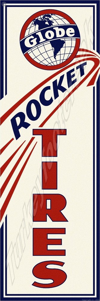 Globe Rocket Tires Metal Sign 2 Sizes to Choose From