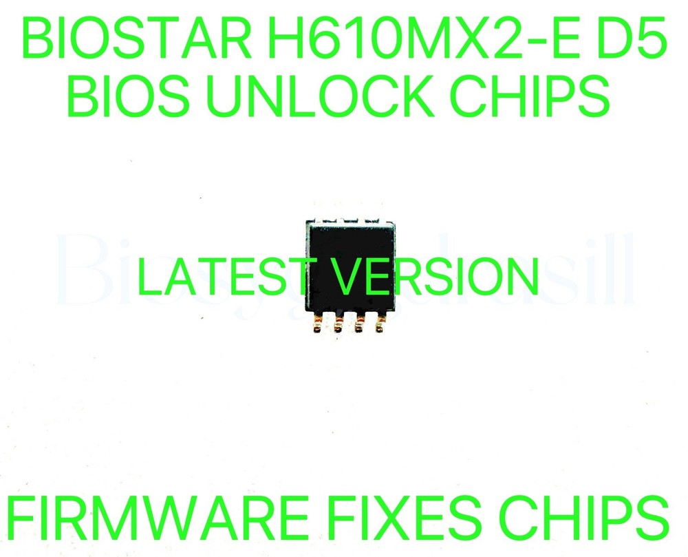 BIOSTAR H610MX2-E D5, NO PASSWORD FIRMWARE FIXES BIOS CHIP LATEST VERSION