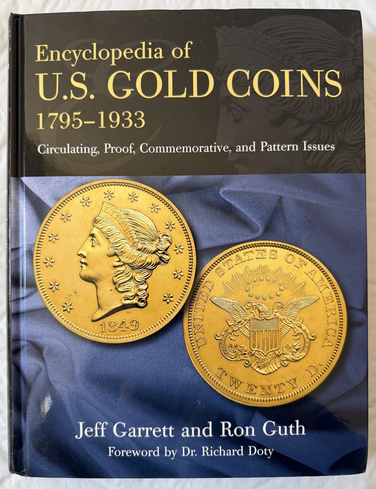 Encyclopedia of U.S. Gold Coins: 1795-1933, Circulating, Proof, Commem, Pattern