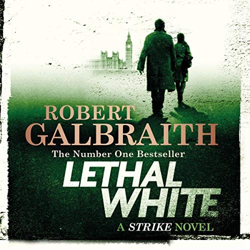 AUDIOBOOK: Lethal White by Robert Galbraith