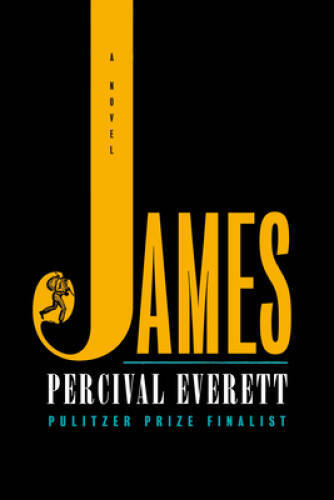 James: A Novel - Hardcover By Everett, Percival - VERY GOOD