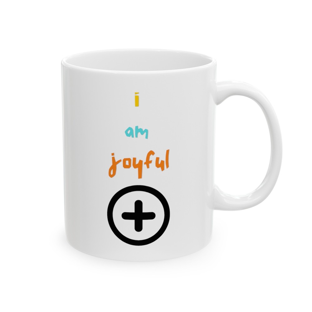 I am joyful Morning mindset mug 11oz