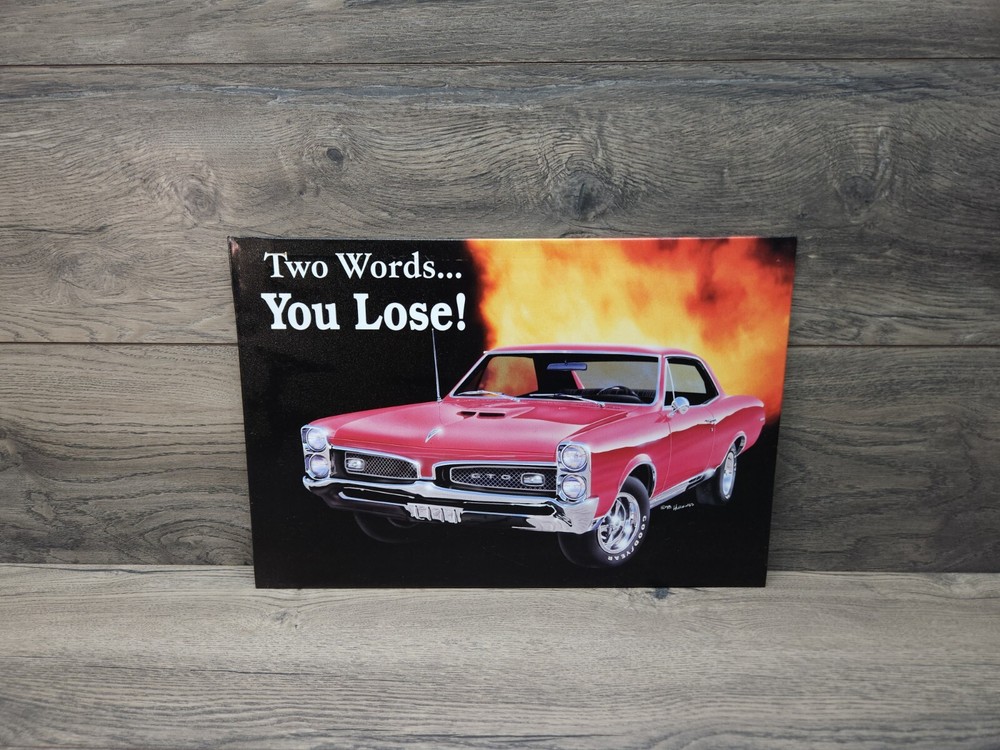 Two Words... YOU LOSE! Pontiac GTO Red Car w/ Flames Metal Sign Garage Decor