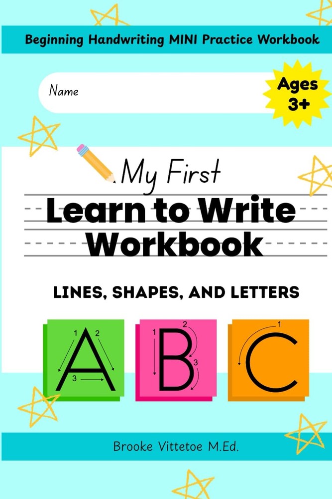 My First Learn To Write Workbook Lines, Shapes, and Letters