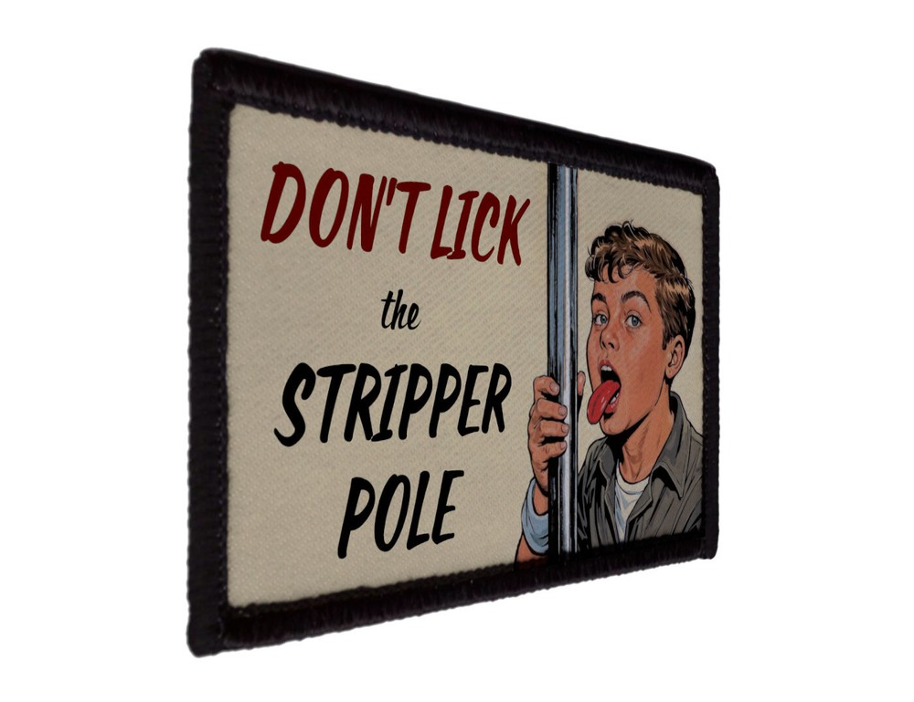 Don't Lick Stripper Pole Funny Humor Patch Sew on [sub]