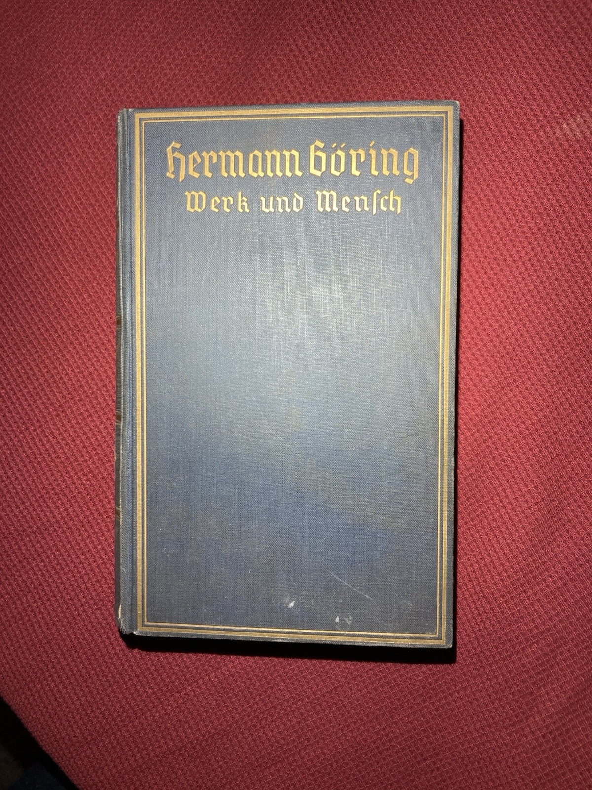 Hermann Göring Werk und Mensch Erich Gritzbach 1939 WWII Germany Militaria