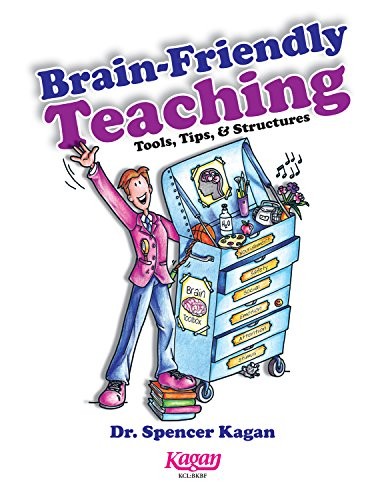 Brain Friendly Teaching: Tools, Tips & Structures By Spencer Kagan - VERY GOOD