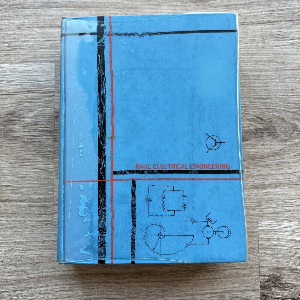 Basic Electrical Engineering 3rd Edition 1967 McGraw Hill HB 746p