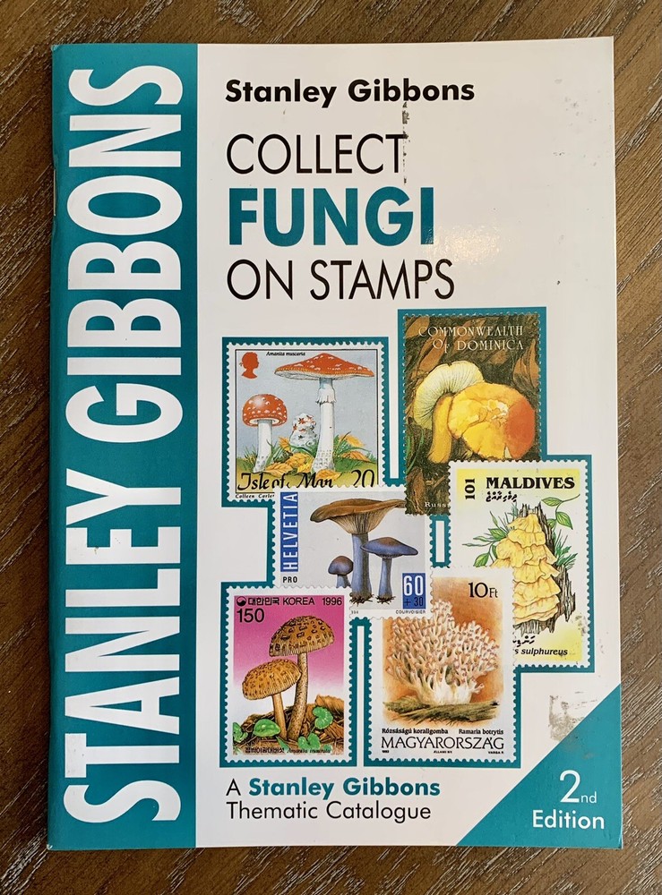 Stanley Gibbons Collect Fungi On Stamps 2nd Edition Thematic Catalogue Fungus