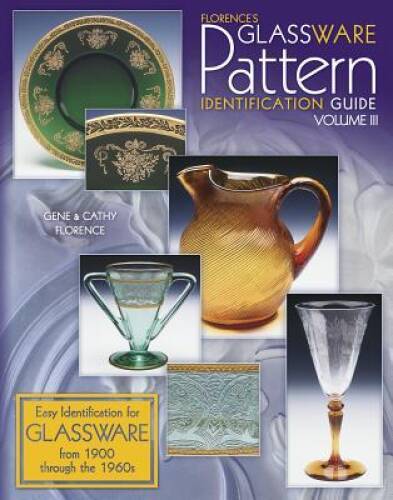 Florence's Glassware Pattern Identification Guide, Vol. 3 - Paperback - GOOD