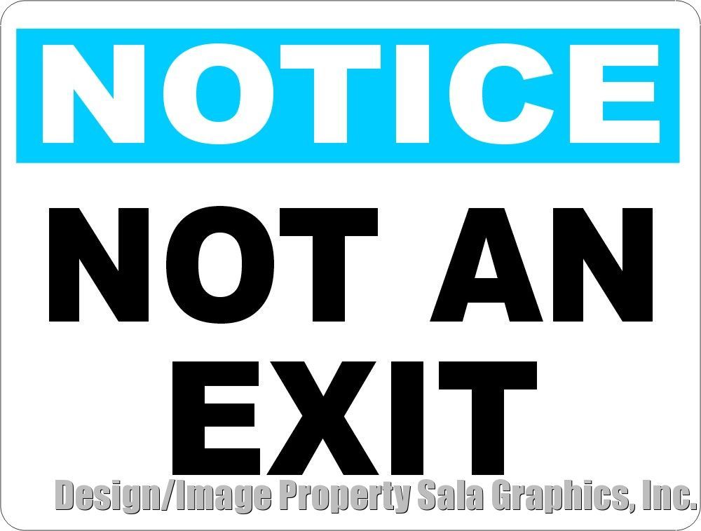 Notice Not an Exit Sign. Size Options.
