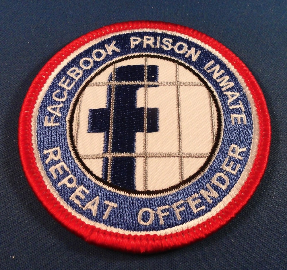 3" Round Patch: Facebook Prison Inmate - Repeat Offender - FUN ITEM