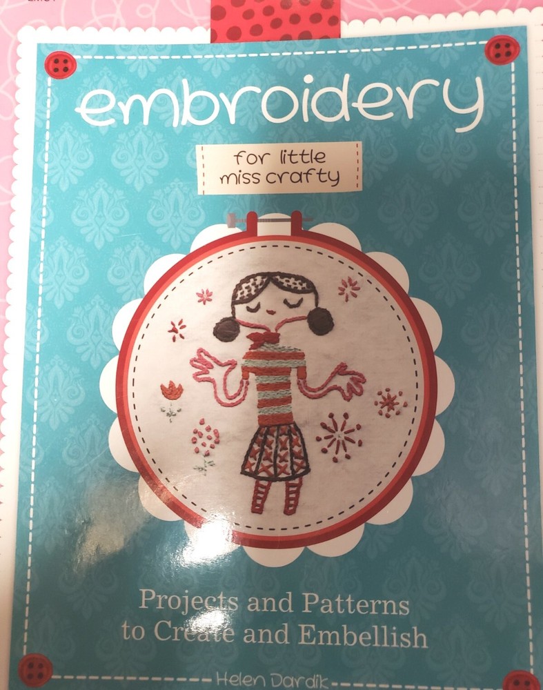 Embroidery For Little Miss Crafty Projects And Patterns