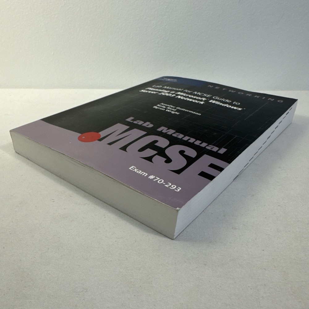 McSe Lab Manual Exam #70-293 Planning A Microsoft Windows Server 2003 Network
