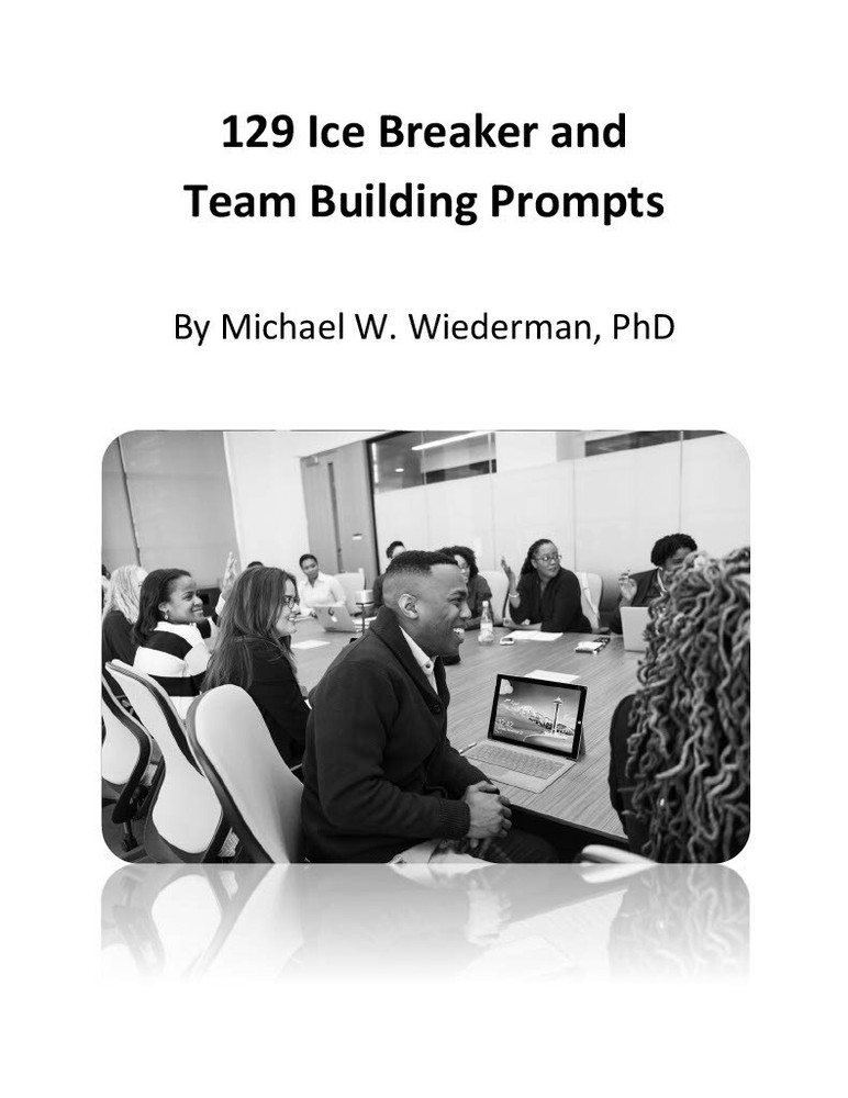 129 Icebreakers and Team Building Prompts (PDF), by Michael Wiederman, PhD